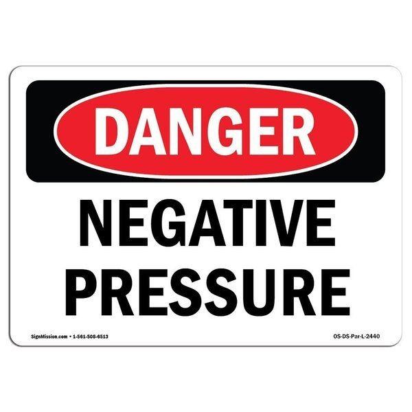 OSHA Danger Sign, Negative Pressure, 10in X 7in Rigid Plastic, 7